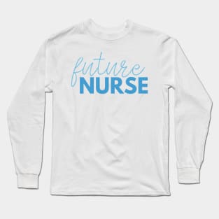 Blue Future Nurse with Thin Script Long Sleeve T-Shirt